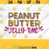 Peanut Butter Jelly Time SVG peanut butter jelly SVG digital download Design 226