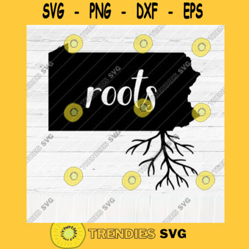 Pennsylvania Roots SVG Home Native Map Vector SVG Design for Cutting Machine Cut Files for Cricut Silhouette Png Pdf Eps Dxf SVG