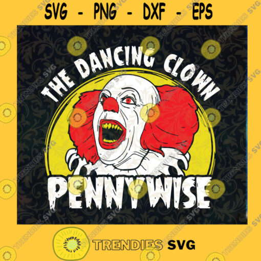 Pennywise The Dancing Clown SVG It Movie SVG Halloween SVG DXF EPS PNG Cutting File for Cricut Cut File Instant Download Silhouette Vector Clip Art