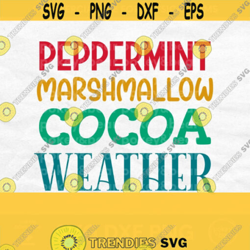 Peppermint Svg Cocoa Svg Sweater Weather Svg Whimsical Christmas Svg Christmas Cheer Svg Holiday Shirt Svg Cute Christmas Shirt Svg Design 253