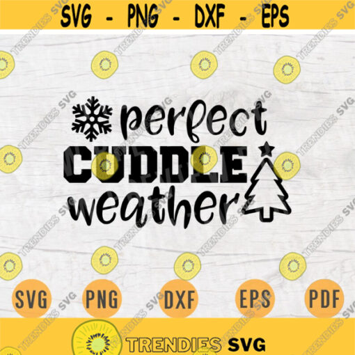 Perfect Cuddle Weather Svg Vector File Winter Season Cricut Cut File Winter Svg Winter Digital INSTANT DOWNLOAD Iron on Shirt n847 Design 646.jpg