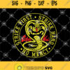 Personalised Cobra Kai Svg Staike Fiast Staike Hard No Mercy Cobra Kai Svg Cobra Kai Logo Svg