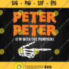 Peter Peter Im With The Pumpkin Svg Png