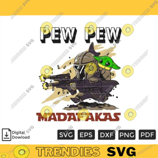 Pew Pew Madafakas Baby Yoda And The Mandalorian SVG PNG Custome File Printable File for Cricut Silhouette
