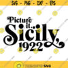 Picture It Sicily 1922 Decal Files cut files for cricut svg png dxf Design 35