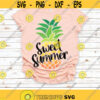 Pineapple Svg Summer Svg Beach Svg Dxf Eps Png Sweet Summer Cut Files Tropical Svg Vacation Pineapple Shirt Design Silhouette Cricut Design 3084 .jpg