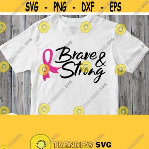 Pink Ribbon Svg Brave Strong Svg Breast Cancer Svg Cancer Awareness Svg Cricut Silhouette Cut File Printable Iron on Png Jpg Pdf Clipart Design 694
