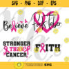 Pinktober SVG Faith svg Believe svg Breast Cancer SVG Cancer Awareness SVG Ribbon Svg Shirt Quotes Png Svg File For Cricut. 671