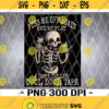 Piss Me Off Again Skeleton PNG Funny Png Skull Png Design 284