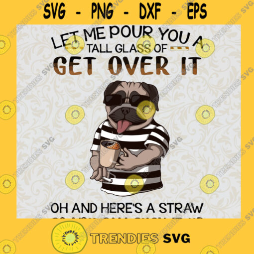 Pitbull Let Me Pour You A Tall Glass Of Get Over It SVG Pitbull Design SVG Pitbull Lover SVG