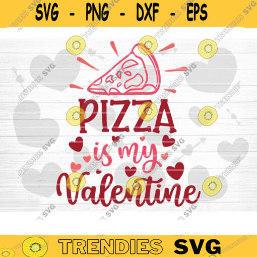 Pizza Is My Valentine SVG Cut File Valentines Day SVG Valentines Couple Svg Love Couple Svg Valentines Day Shirt Silhouette Cricut Design 675 copy