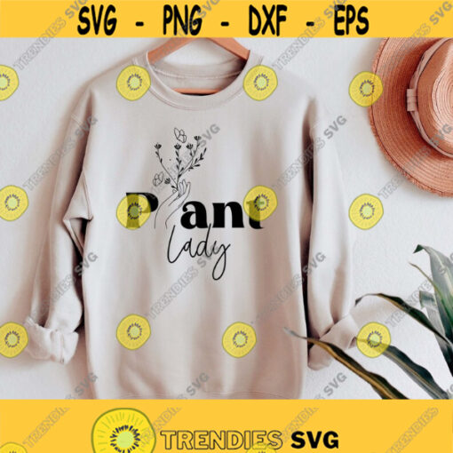Plant Lady SVG Women Shirt svg Succulent Png Self Growth Svg plants shirt svg boho svg gardening svg png dfx cut files cricut Design 117