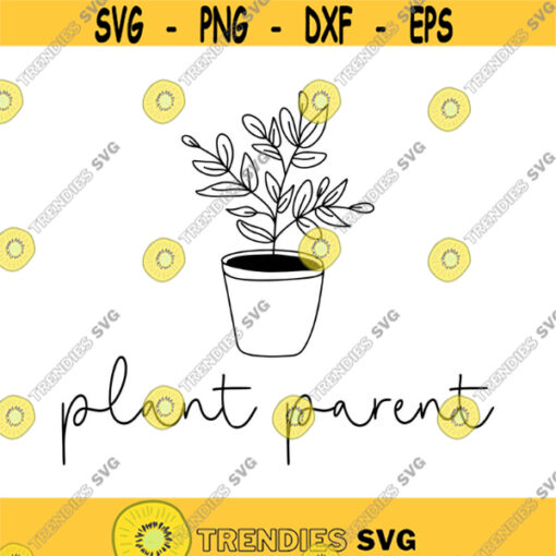Plant Parent Decal Files cut files for cricut svg png dxf Design 200
