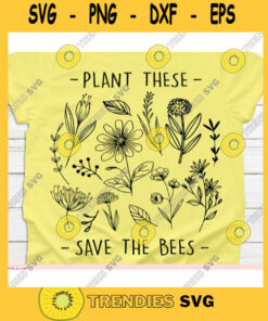 Plant these save the bees svgCrazy plant lady svgPlant lover svgGarden svgGardening svgWild flowers svgHouseplant svgPotted Plant svg