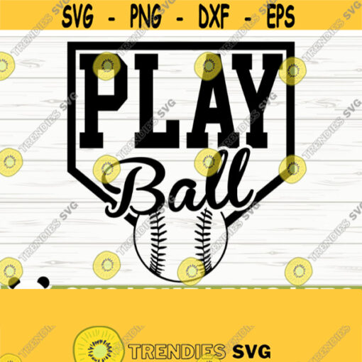 Play Ball Love Baseball Svg Baseball Mom Svg Sports Svg Baseball Fan Svg Baseball Player Svg Baseball Team Svg Baseball Shirt Svg Design 487
