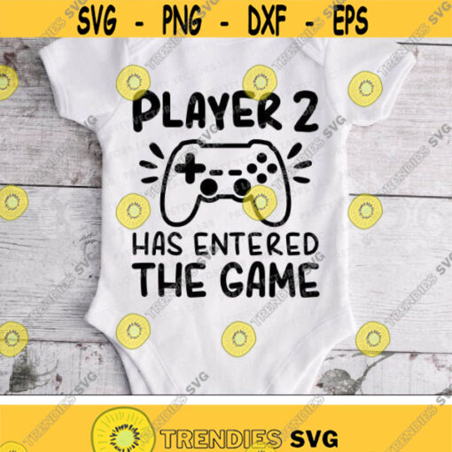 Player 2 Has Entered The Game Svg New Baby Svg Dxf Eps Png Newborn Cut Files Sibling Svg Video Game Funny Quote Svg Silhouette Cricut Design 672 .jpg