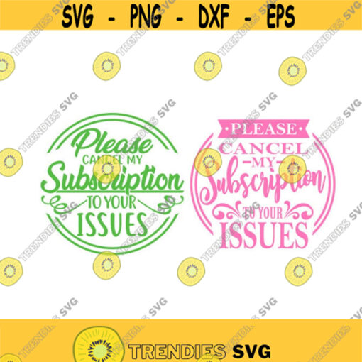Please Cancel My Subscription To Your Issues Cuttable Design SVG PNG DXF eps Designs Cameo File Silhouette Design 574