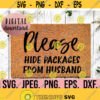 Please Hide Packages From Husband SVG Welcome Doormat Cricut File Instant Download Sarcastic DIY Door Mat Funny Doormat Stencil Design 668