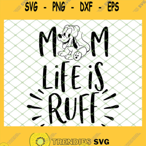 Pluto Mom Life Is Ruff SVG PNG DXF EPS 1