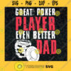 Poker Player Svg Even Better Than Daddy Svg Player Daddy Svg Gamer Day Svg