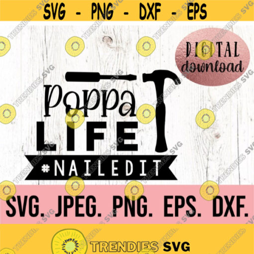 Poppa Life Nailed It SVG Most Loved Poppa Best Poppa Ever Fathers Day SVG Cricut Cut File Papa SVG Instant Download Garage Design 828