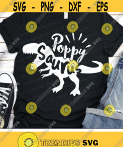 Poppy Saurus Svg, T-Rex Dinosaur Svg, Dinosaur Grandpa Svg Dxf Eps Png, Funny Dino Quote Clipart, Granddad Shirt Design, Silhouette, Cricut Design -2131