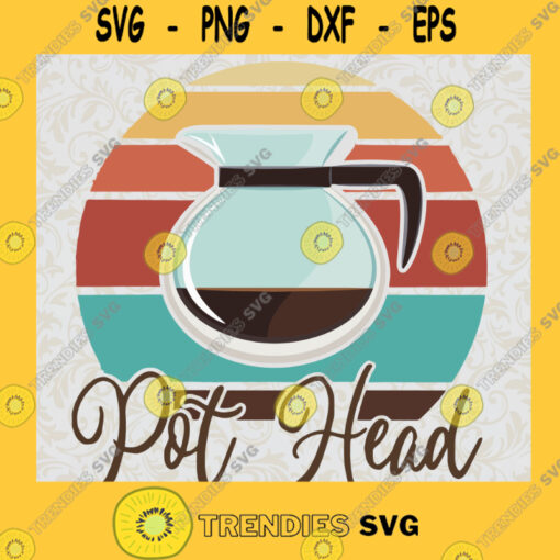 Pot Head Coffee Vintage Retro SVG Coffee Day Idea for Perfect Gift Gift for Everyone Digital Files Cut Files For Cricut Instant Download Vector Download Print Files