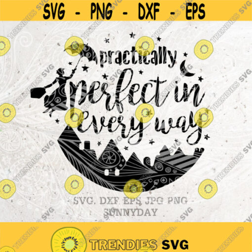 Practically perfect in every way SVG File DXF Silhouette Print Vinyl Cricut Cutting Tshirt Design Printable StickerMary Poppins svg Design 78
