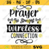 Prayer Definition SVG Strongest Wireless Connection svg Prayer Warrior svg Wake Pray Slay svg Pray svgpng Digital Files 236