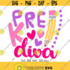 Pre K Diva SVG Girl Pre K svg Back To School svg Girls Shirt Design First Day Of Pre K svg Pre K Shirt svg Pre Kindergarten svg Design 332