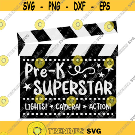 Pre K Superstar Lights Camera Action Clapperboard SVG Hollywood Svg Back to School Svg School Svg Star Svg Superstar Svg Design 233 .jpg
