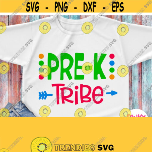 Pre K Tribe Svg Pre K Shirt Svg Boy Pre K Shirt Svg Girl Pre K shirt Svg Dxf Png Jpg Pdf Eps Cricut File Silhouette Image Iron on Design 741