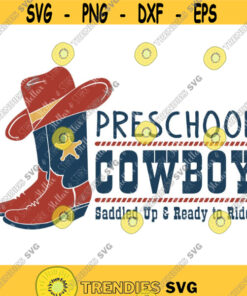 Preschool Cowboy SVG  Cute Boy Svg  Back to School Boy SVG  Cowboy Hat SVG  Back to School Boy Cut File  Cowboy Boots Svg  Pre-K Svg Design -252