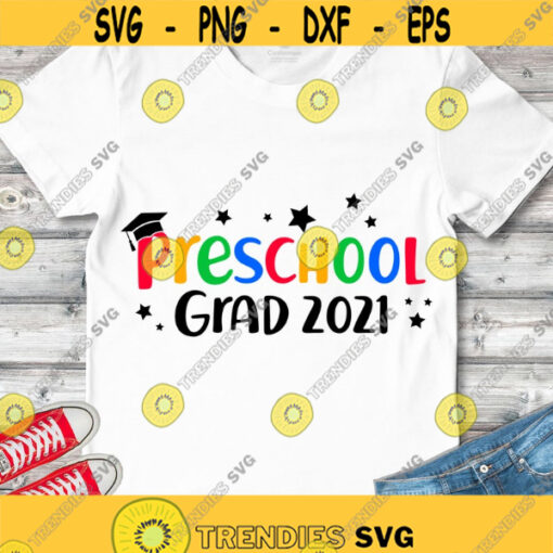 Preschool Grad 2021 SVG Preschool Graduation 2021 Preschool graduation shirt SVG Graduation 2021 cut files