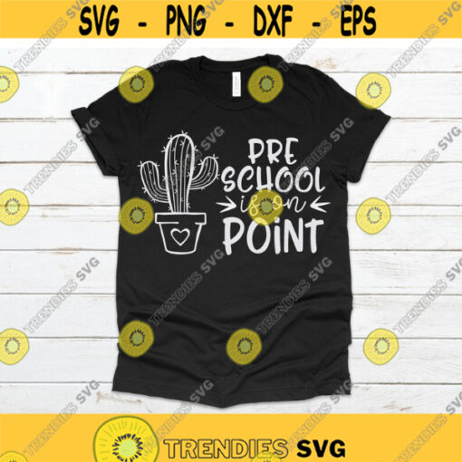 Preschool Is On Point svg Preschool svg Back to School svg Cactus svg dxf Printable Cut File Cricut Silhouette Clipart Download Design 890.jpg
