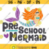 Preschool Mermaid SVG Little Mermaid Svg Back to School Svg Pre K Svg Child Mermaid Svg Kid Mermaid Svg Ariel Svg Disney Svg Design 61.jpg