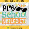 Preschool Nailed It SVG Funny Last Day of Preschool svg End of Preschool svg Preschool Shirt design End of Preschool Saying Design 743