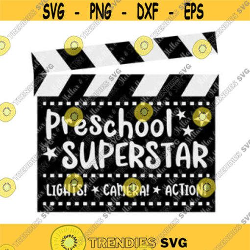 Preschool Superstar Lights Camera Action Clapperboard SVG Hollywood Svg Back to School Svg School Svg Star Svg Superstar Svg Design 50.jpg