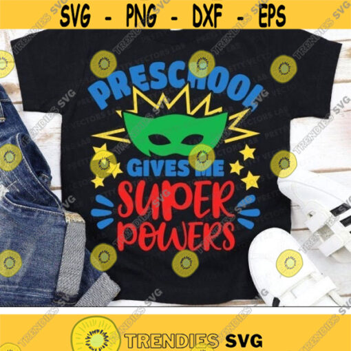 Preschool Svg Back To School Svg Superhero Quote Svg Dxf Eps Png Kids Cut Files 1st Day Shirt Design Teacher Svg Silhouette Cricut Design 1234 .jpg