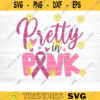 Pretty In Pink Cancer SVG Cut File Vector Printable Clipart Cancer Shirt Print Svg Cancer Awareness Breast Cancer SVG Bundle Design 460 copy