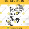 Pretty Little Thing SVG SVG Dxf Eps Jpeg Png Ai pdf Cut File Baby Shower Svg Files Flower Svg Svg quote New baby Svg files