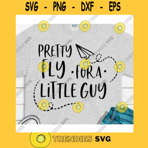 Pretty fly for a little guy svgPretty fly for a little guy shirt svgFunny toddler shirt svgBoys Toddler Design svg