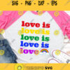Pride Svg LGBTQ Svg Love is Love Svg Gay Pride Svg Rainbow Svg svg files for Cricut and silhouette