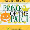 Prince Of The Patch Kids Halloween SVG Halloween Halloween SVG Cute Halloween Boys Halloween Toddler Halloween Cut File SVG Design 811