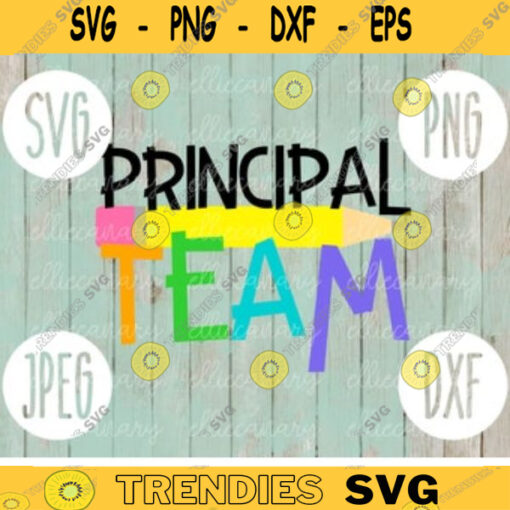 Principal Team svg png jpeg dxf cutting file Commercial Use SVG Back to School Teacher Appreciation Faculty 2055
