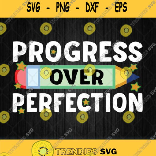 Progress Over Perfection Pencil Svg Png