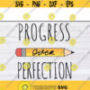Progress Over Perfection Pencil teacher svg files for cricutDesign 312 .jpg