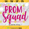 Prom SVG Prom Squad SVG Squad SVG Senior svg Prom Mom svg Prom Shirt design School svg Teacher life svg Back to school svg Design 325