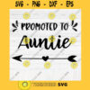 Promoted To Auntie SVG File Soon To Be Gift Vector SVG Design for Cutting Machine Cut Files for Cricut Silhouette Png Eps Dxf SVG