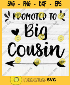 Promoted To Big Cousin SVG File Soon To Be Gift Vector SVG Design for Cutting Machine Cut Files for Cricut Silhouette Png Eps Dxf SVG